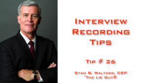 Interview and Interrogation Techniques tip 26