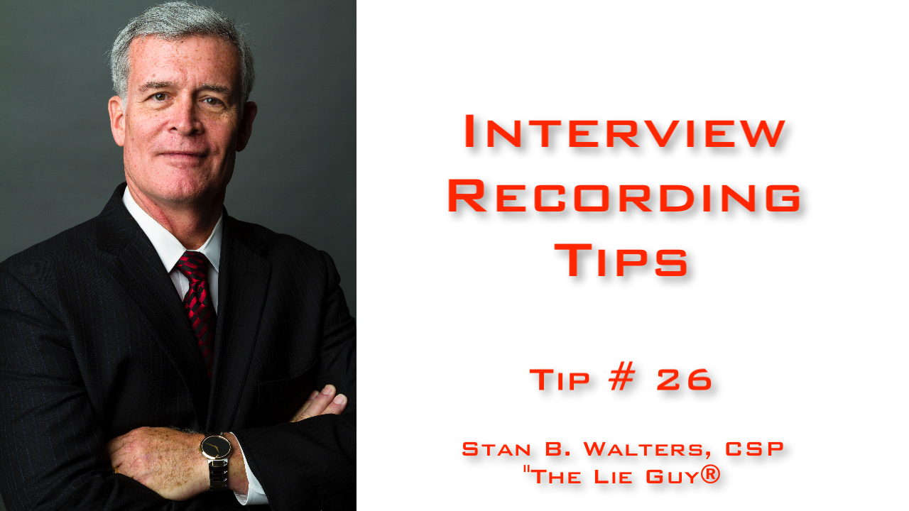Interview and Interrogation Techniques Tip 26