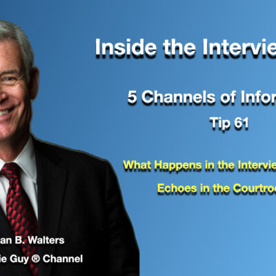 Inside the Interview Room | Interview and Interrogation Techniques Tip 61 | Surfing 5 Channels of Information Inside the Interview Room | Interview and Interrogation Techniques Tip 61 | Surfing 5 Channels of Information
