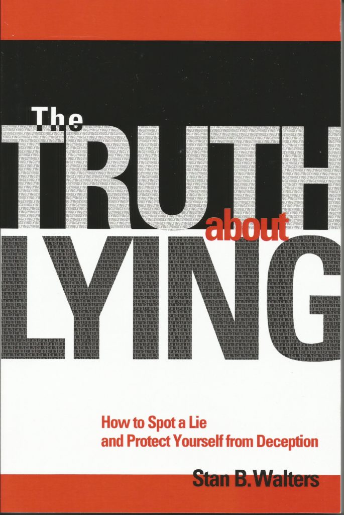 The Truth About Lying: How to Spot a Lie & Protect Yourself From