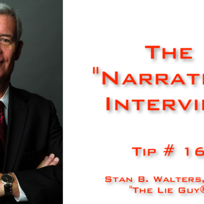 Interview and Interrogation Techniques Tip 16 | Narrative-Based Interviews