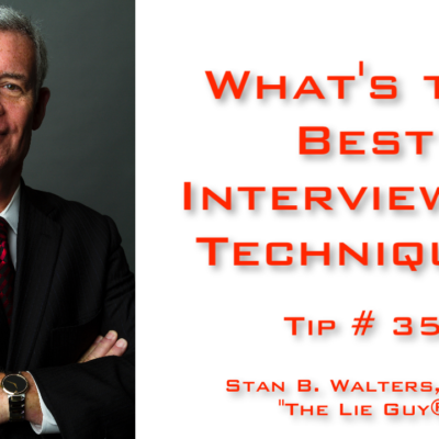 Interview and Interrogation Techniques Tip 35